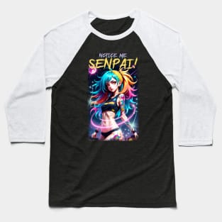 Notice me Senpai 02 Baseball T-Shirt